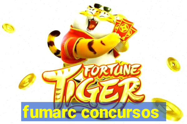 fumarc concursos